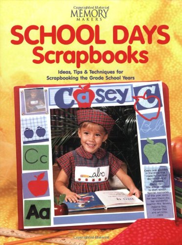 School Days Scrapbooks (Memory makers) by Memory Makers