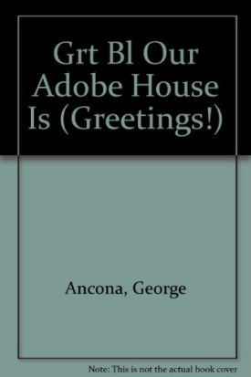 Grt Bl Our Adobe House Is (Greetings!)