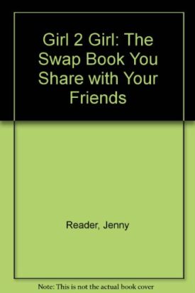 Girl 2 Girl: The Swap Book You Share with Your Friends (Paperback)