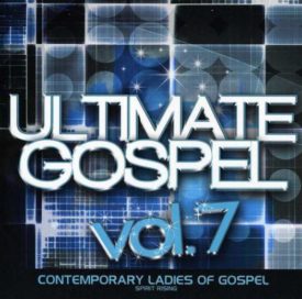 Ultimate Gospel 7: Contemporary Ladies of Gospel (Music CD)
