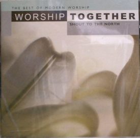 Worship Together - Shout to the North (Music CD)