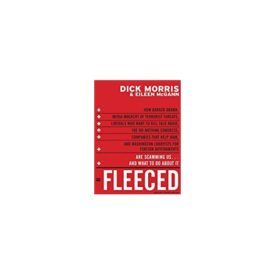 Fleeced: How Barack Obama, Media Mockery of Terrorist Threats, Liberals Who Want to Kill Talk Radio, the Do-Nothing Congress, Companies that Help ... Are Scamming Us...and What to Do About It