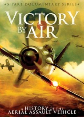 Victory by Air: A History of the Aerial Assault Vehicle (DVD)