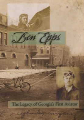 Ben Epps - The Legacy of Georgia's First Aviator (DVD)