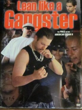 Lean Like a Gangster - The Price of the American Dream II (DVD)