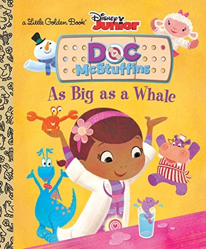 As Big as a Whale (Disney Junior: Doc McStuffins) (Little Golden Book) (Hardcover)