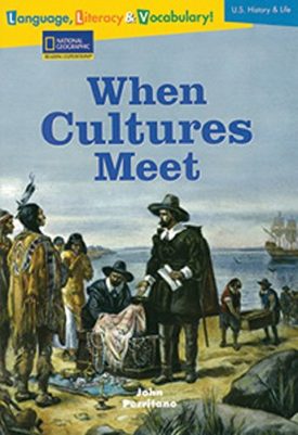 When Cultures Meet : National Geographic Reading Expeditions : Language, Literacy & Vocabulary (Avenues)