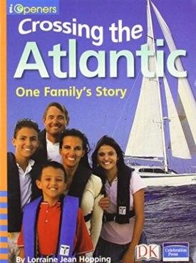 IOPENERS CROSSING THE ATLANTIC: ONE FAMILYS STORY SINGLE GRADE 2 2005C
