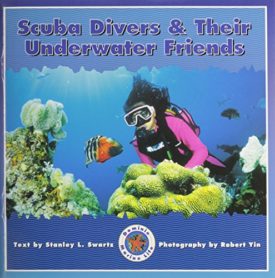 Scuba Divers & Their Underwater Friends (Dominie Marine Life Young Readers)