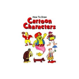 How to Draw Cartoon Characters (How to Draw)
