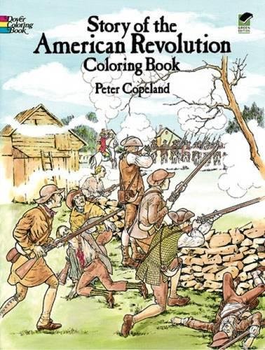 Story of the American Revolution Coloring Book (Dover History Coloring Book)