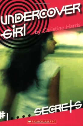 Undercover Girl #1: Secrets