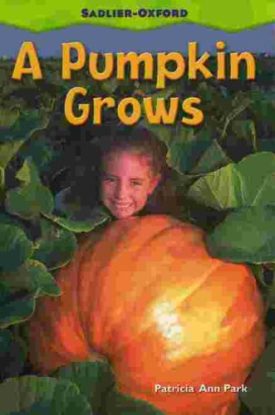 A Pumpkin Grows by: Patricia Ann Park (Paperback)