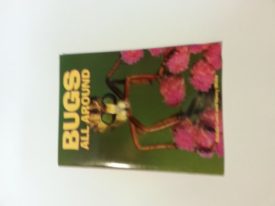 Bugs All Around (Thinking Like a Scientist) (Paperback)