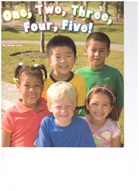 READING 2007 LISTEN TO ME READER GRADE K UNIT 4 LESSON 3 BELOW LEVEL: ONE, TWO, THREE, FOUR, FIVE! (Paperback)