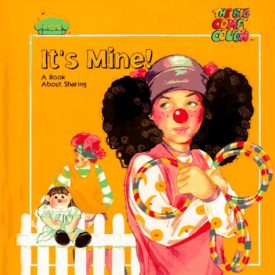 Its Mine! A Book About Sharing