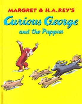 Curious George and the Puppies (Hardcover) by Margaret & H. A. Rey