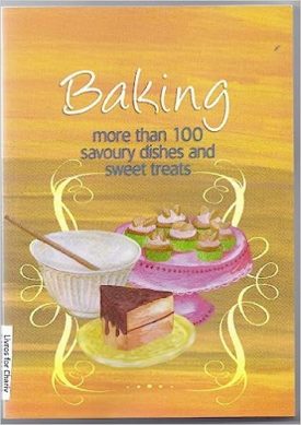 Baking, More Than 100 Savoury Dishes and Sweet Treats (Paperback)