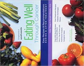 Eating Well Through Cancer: Easy Recipes & Recommendations During & After Treatment (Paperback)