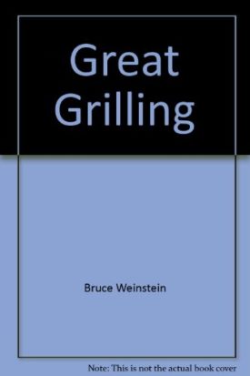 Great Grilling (Cooking Arts Collection) (Hardcover)