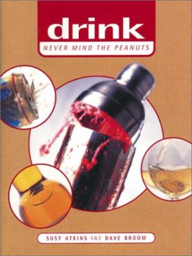 Drink: Never Mind the Peanuts! (Hardcover)