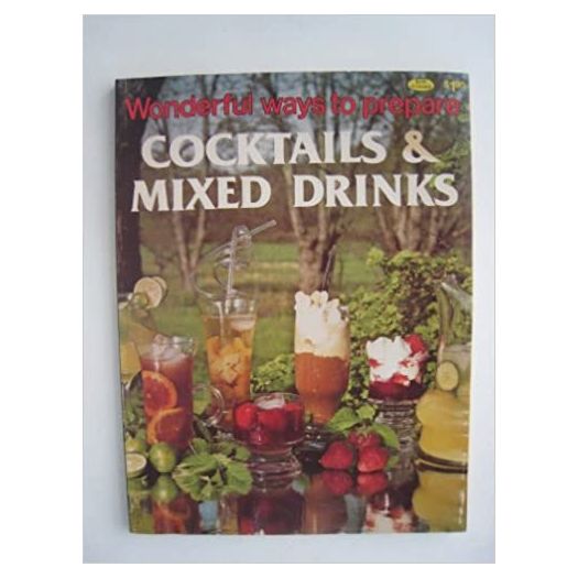 Wonderful ways to prepare cocktails & mixed drinks (Paperback)