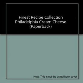 Finest Recipe Collection Philadelphia Cream Cheese (Paperback)
