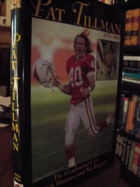 Pat Tillman: He Graduated Life With (Hardcover)